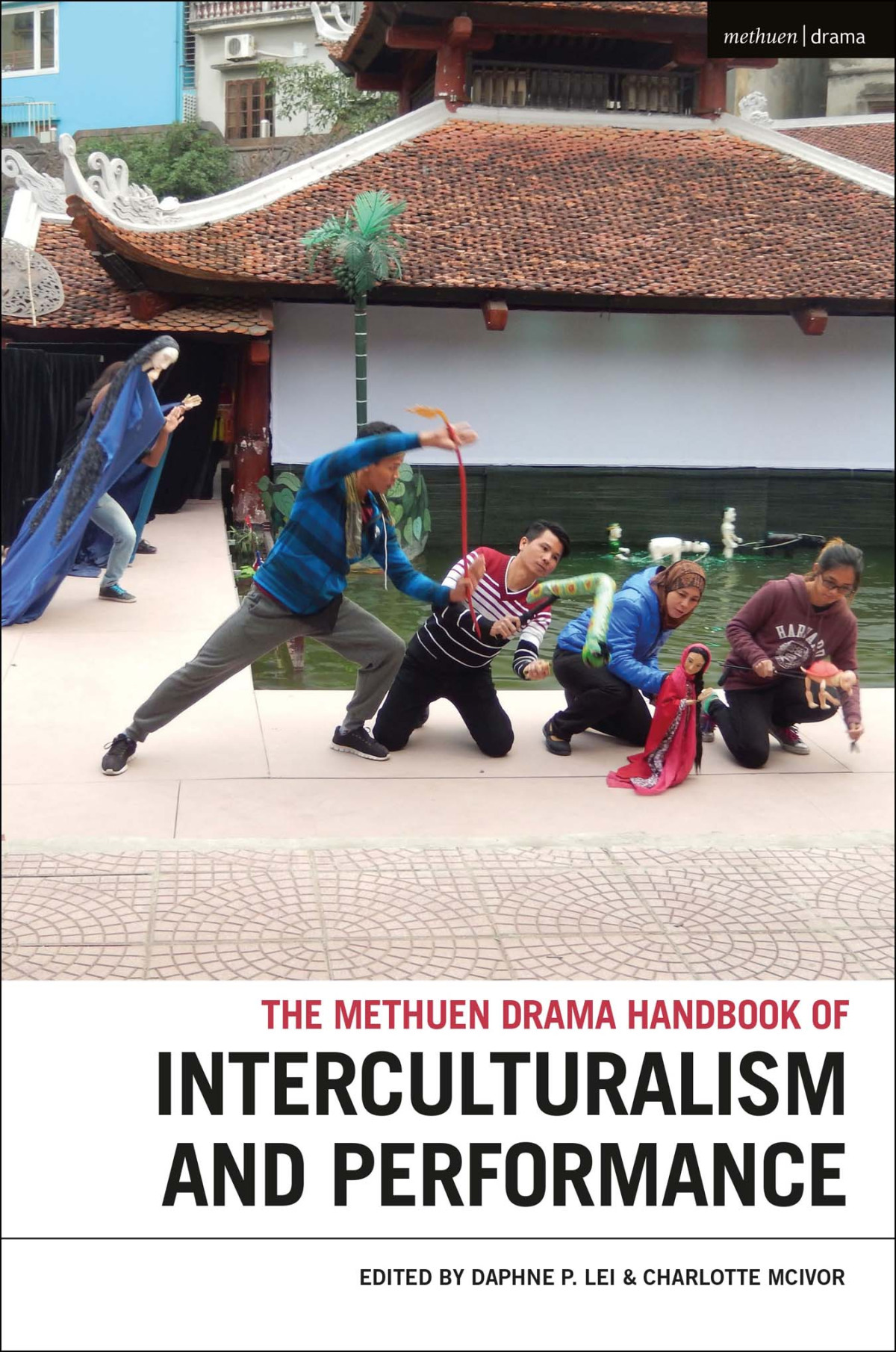 The Methuen Drama Handbook Of Interculturalism And Performance Lei