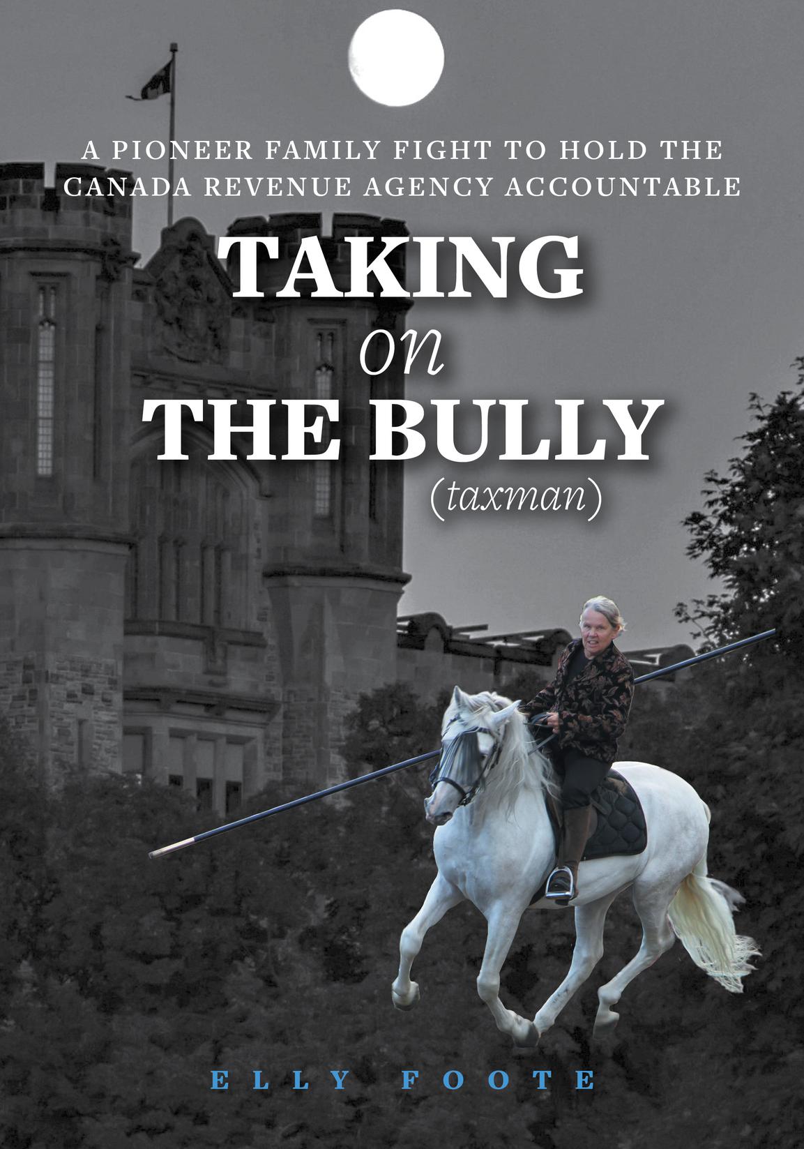 Taking On The Bully Taxman Elly Foote Nathan Clark Foote