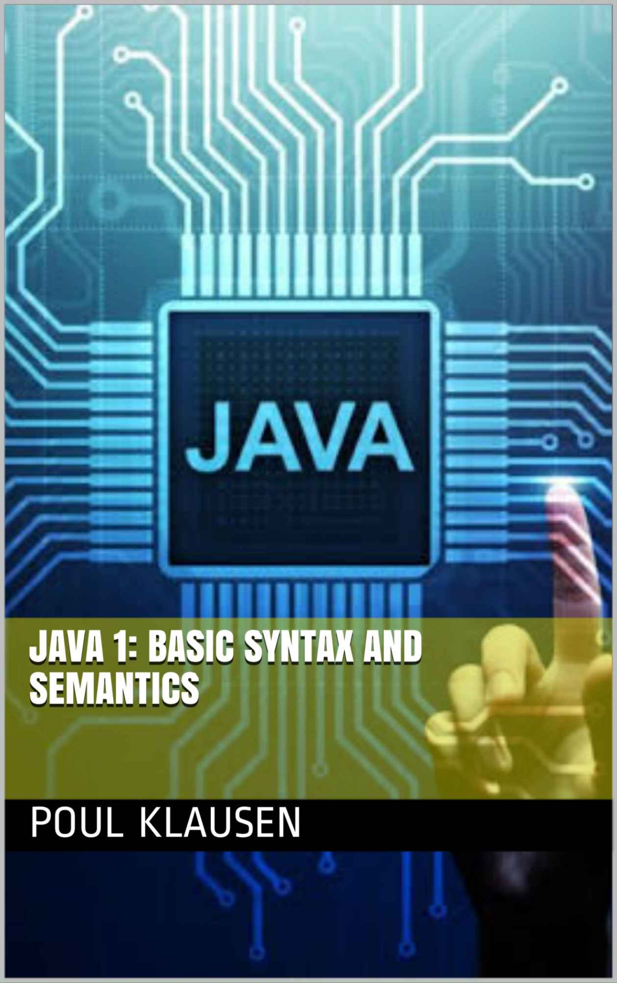 Java 1 Basic Syntax And Semantics Klausen Poul