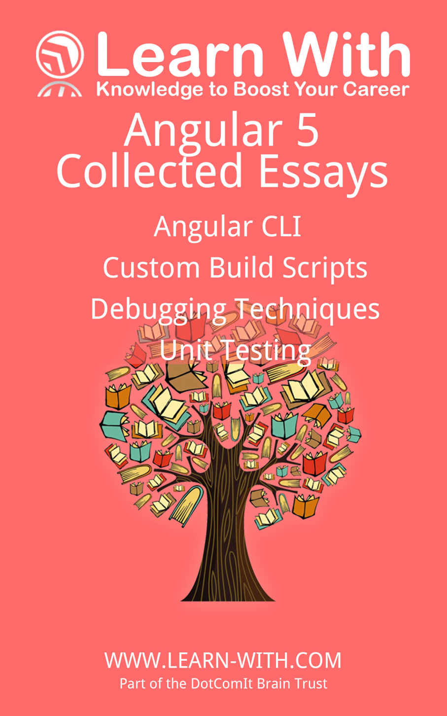 Learn With Angular 5 Collected Essays Angular Cli Unit Testing Debugging Typescript And Build Processes Jeffry Houser