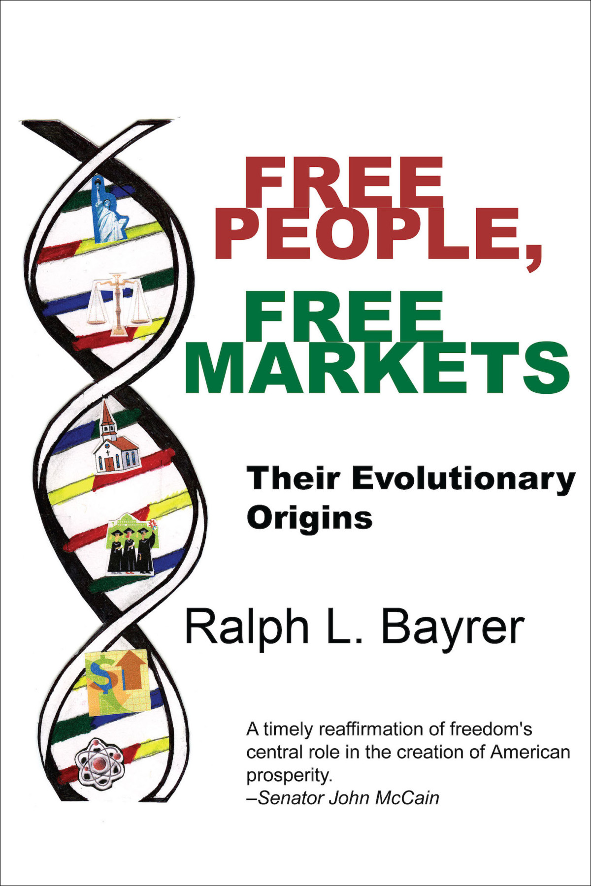 Free People Free Markets Ralph L Bayrer