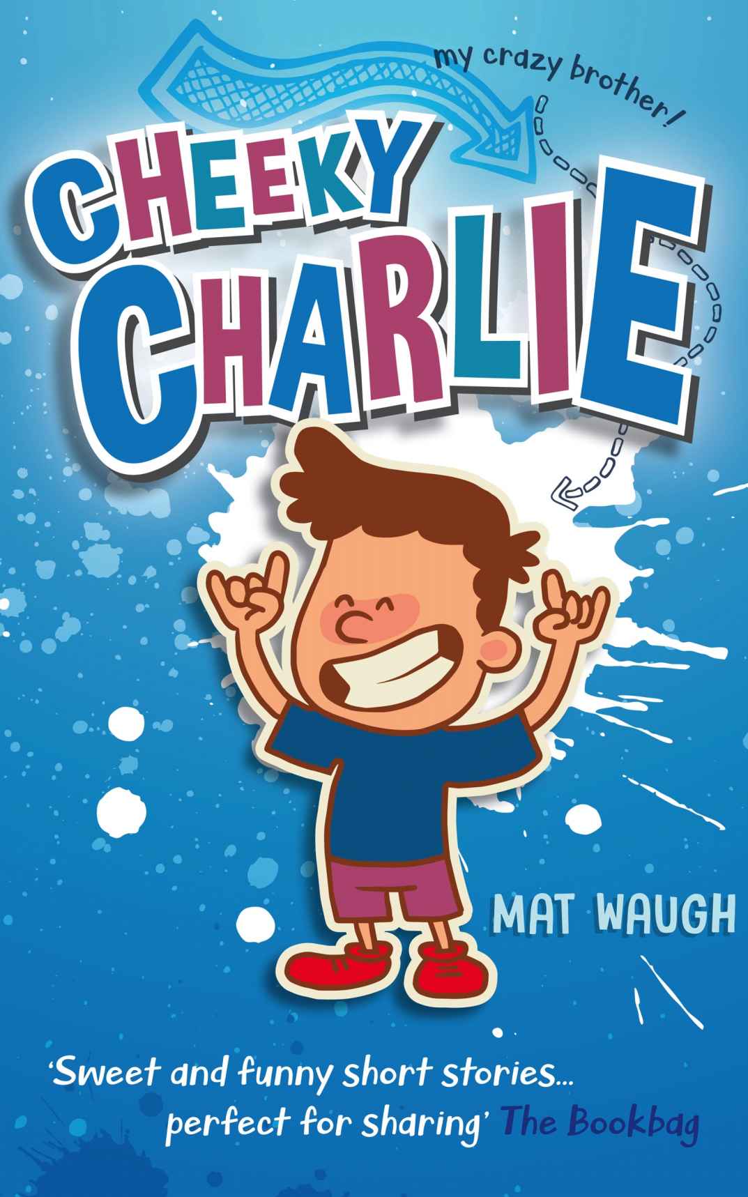 Cheeky Charlie My Crazy Brother Book 1 Waugh Mat