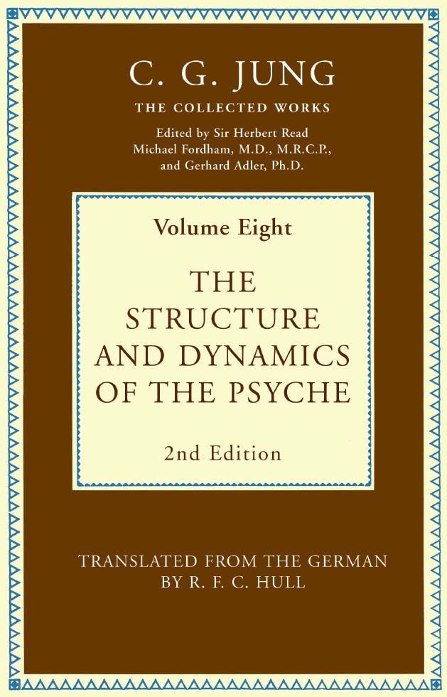 The Structure And Dynamics Of The Psyche Volume 18 Collected Works Of Cg Jung C G Jung