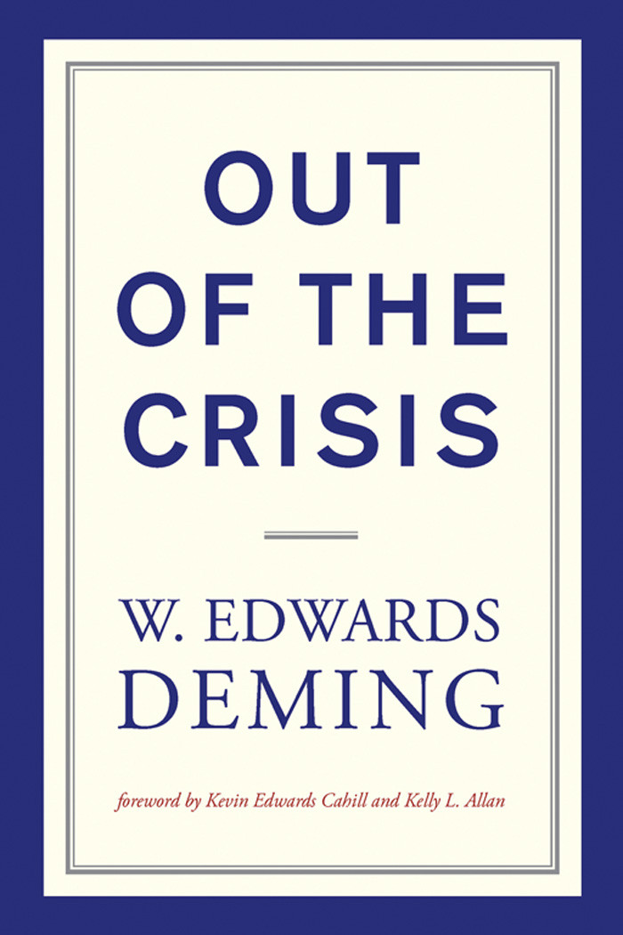 Out Of The Crisis Reissue Deming W Edwards Cahill Kevin Edwards Allan