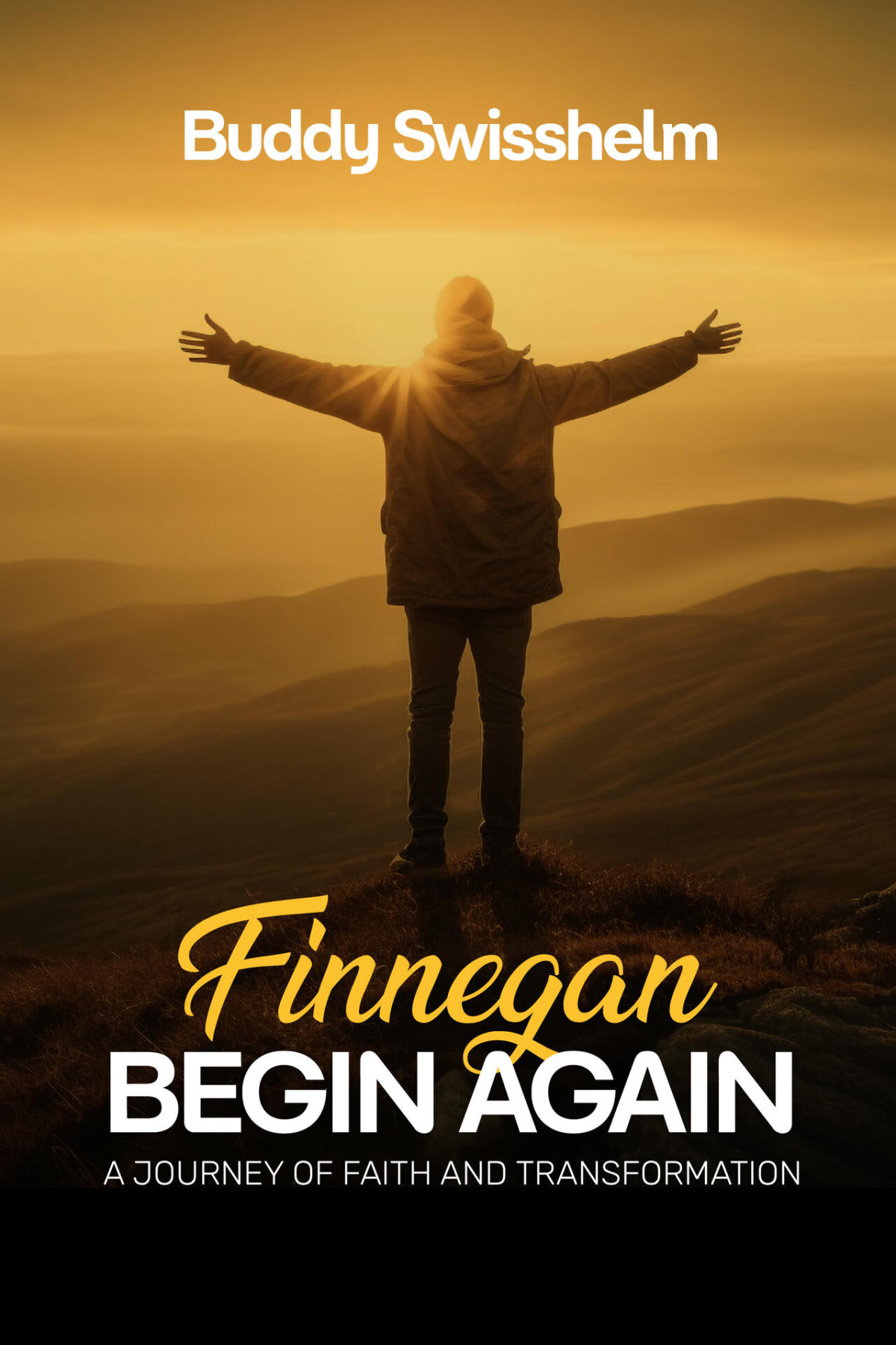 Finnegan Begin Again A Journey Of Faith And Transformation Buddy Swisshelm