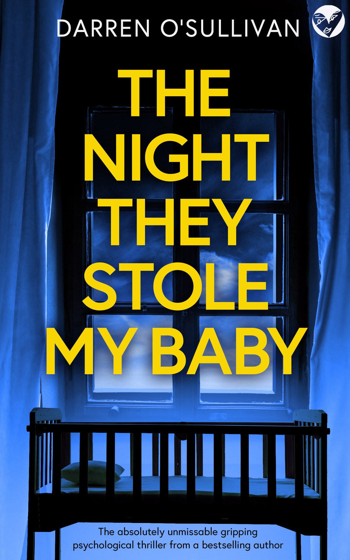 The Night They Stole My Baby A Totally Addictive Psychological Thriller With A Shocking Twist Darren Osullivan