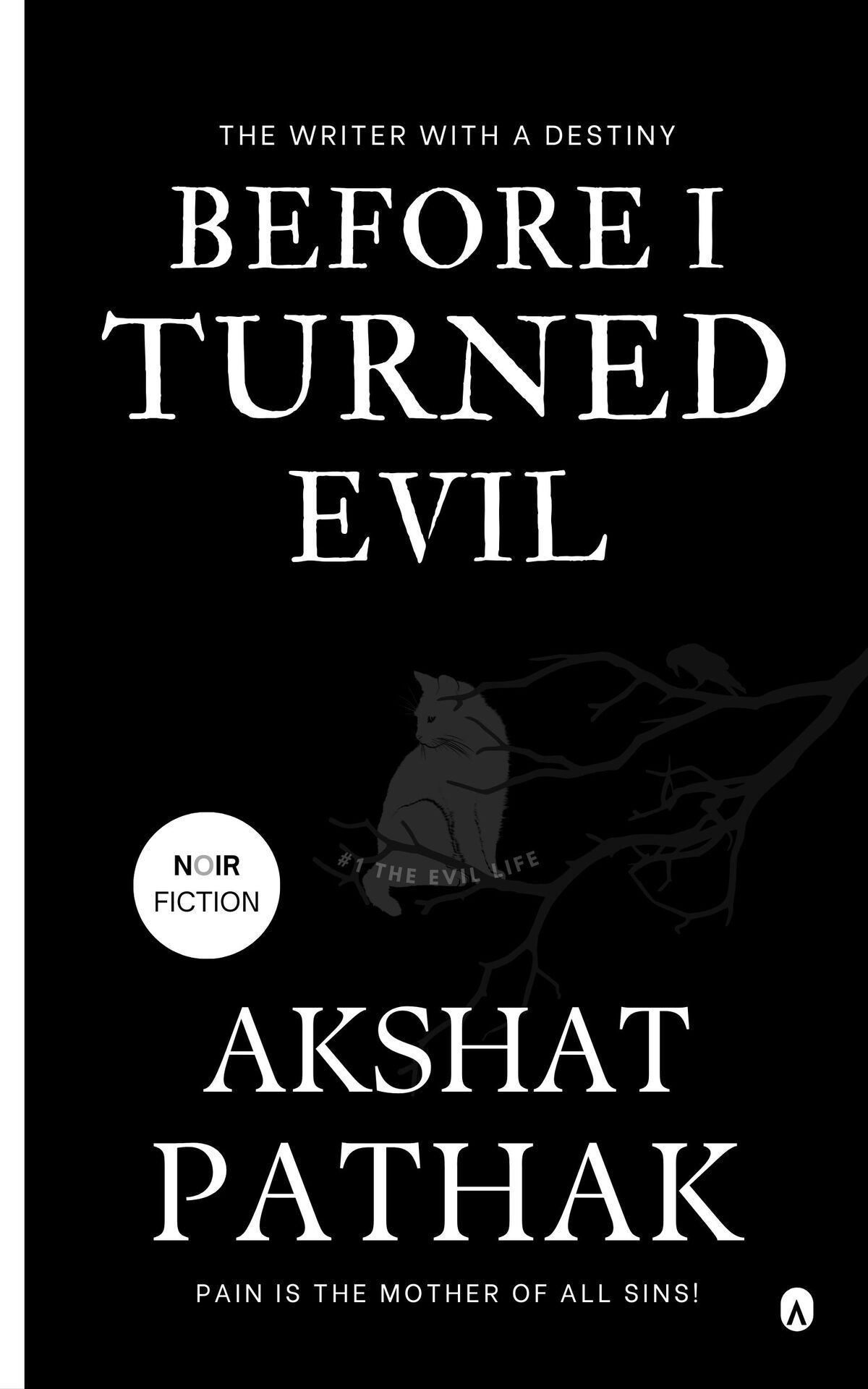 Before I Turned Evil Reissue Akshat Pathak