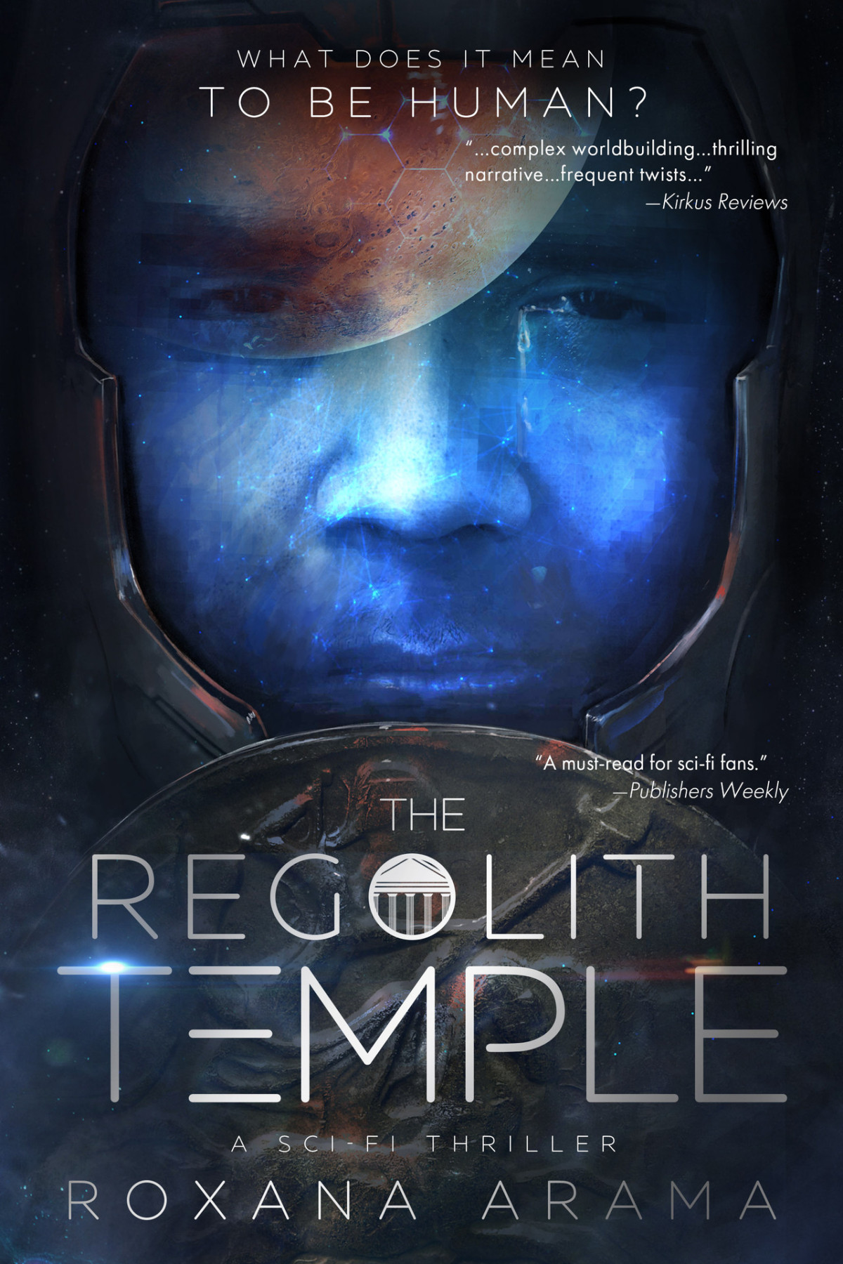 The Regolith Temple A Scifi Thriller Delight Of Humans And Gods Roxana Arama