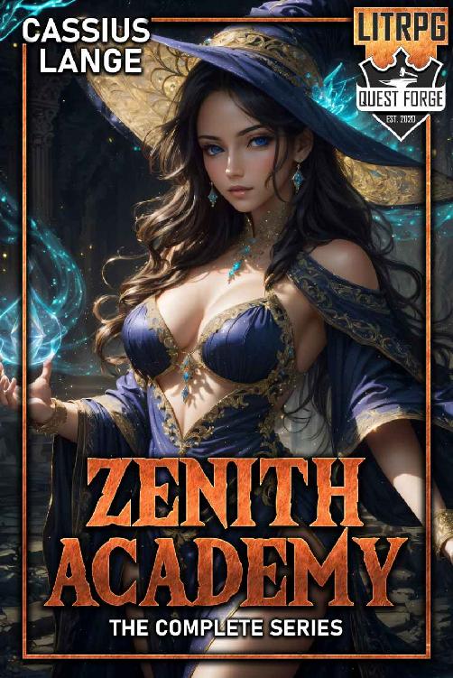 Zenith Academy The Complete Series An Isekai Litrpg Cultivation Harem Series Cassius Lange