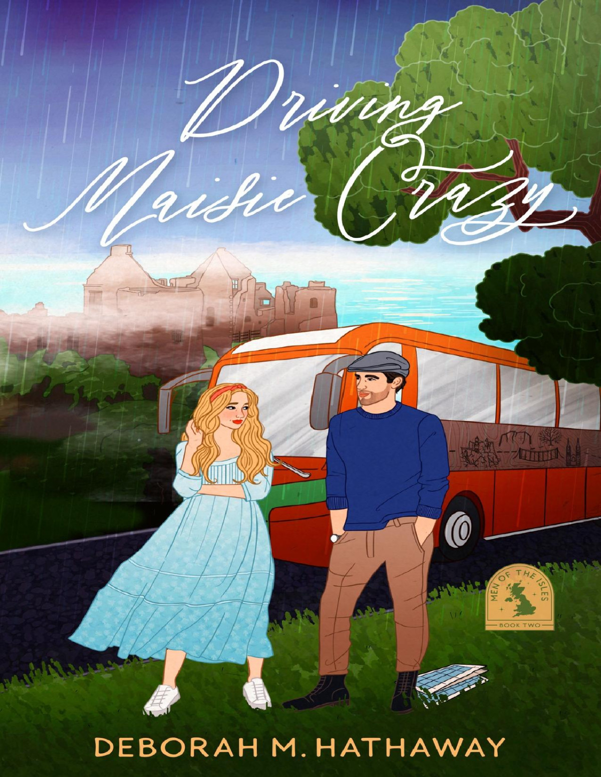 Driving Maisie Crazy Men Of The Isles Book 2 Deborah M Hathaway