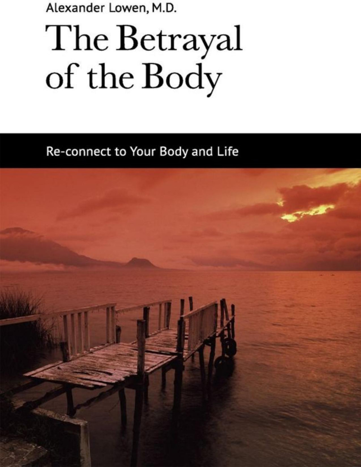 The Betrayal Of The Body Alexander Lowen
