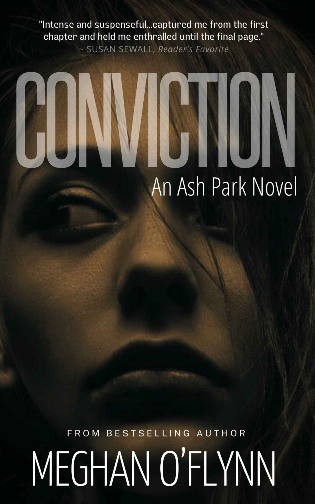 Conviction A Gritty Psychological Suspense Thriller Ash Park 3 Meghan Oflynn