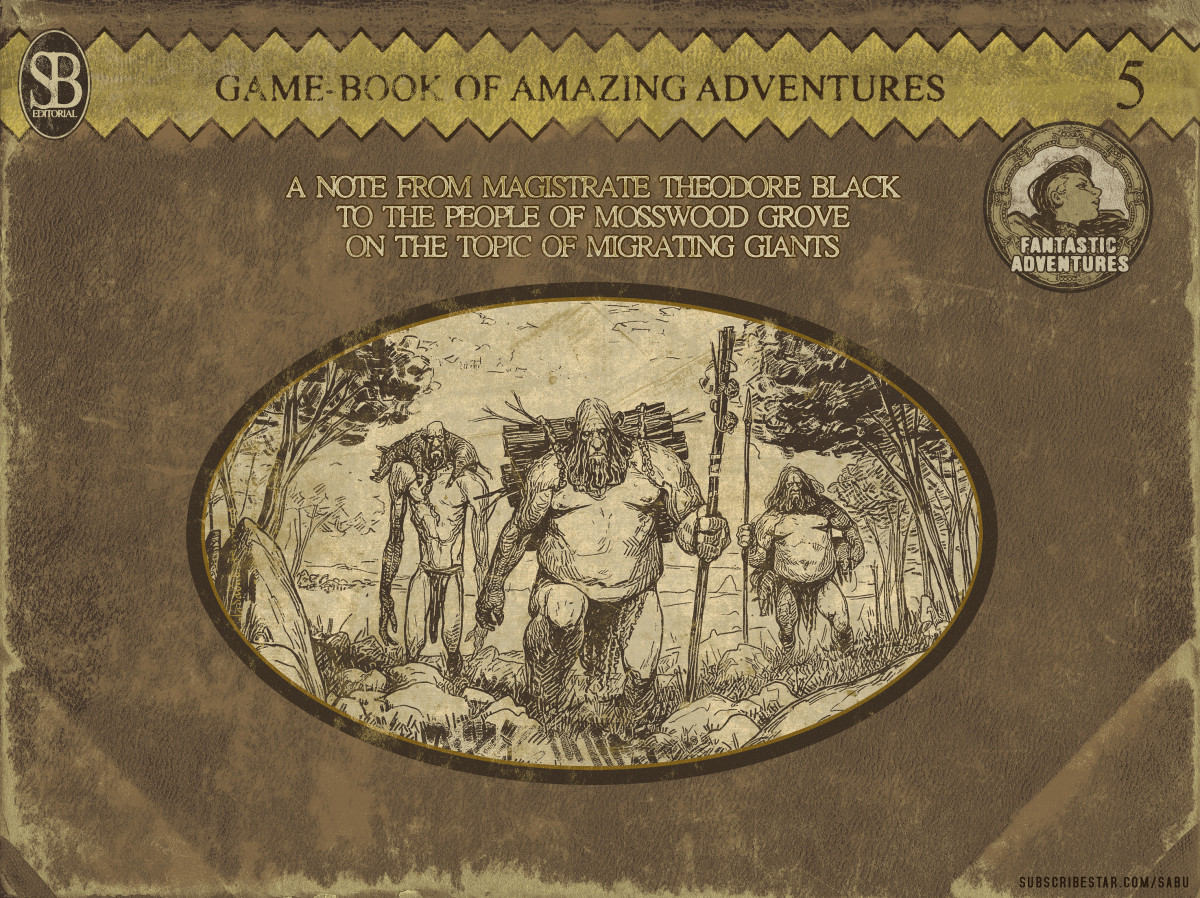 A Note From Magistrate Theodor Black To The People Of Mosswood Grove On The Topic Of Migrating Giants 1st Edition The Sabu