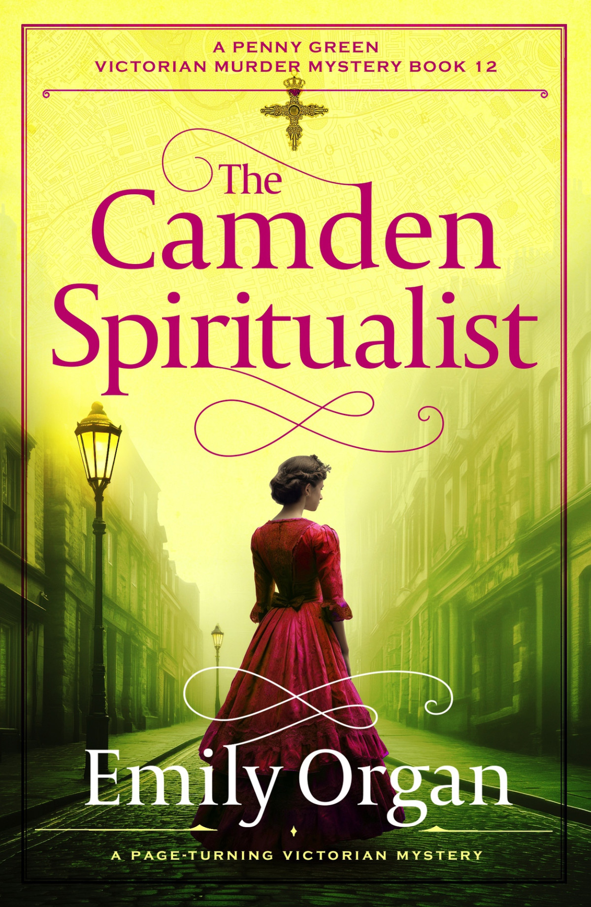 The Camden Spiritualist A Pageturning Victorian Mystery A Penny Green Victorian Mystery Book 12 Emily Organ