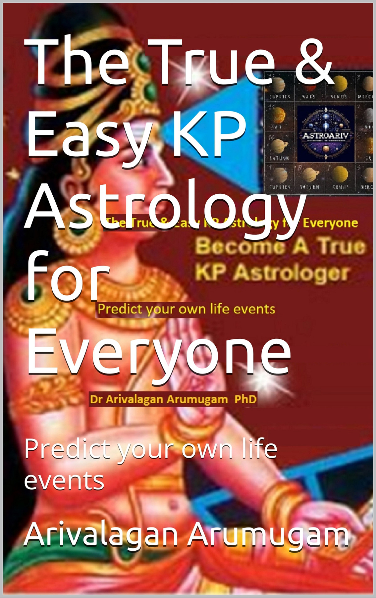 The True Easy Kp Astrology For Everyone Predict Your Own Life Events Arumugam