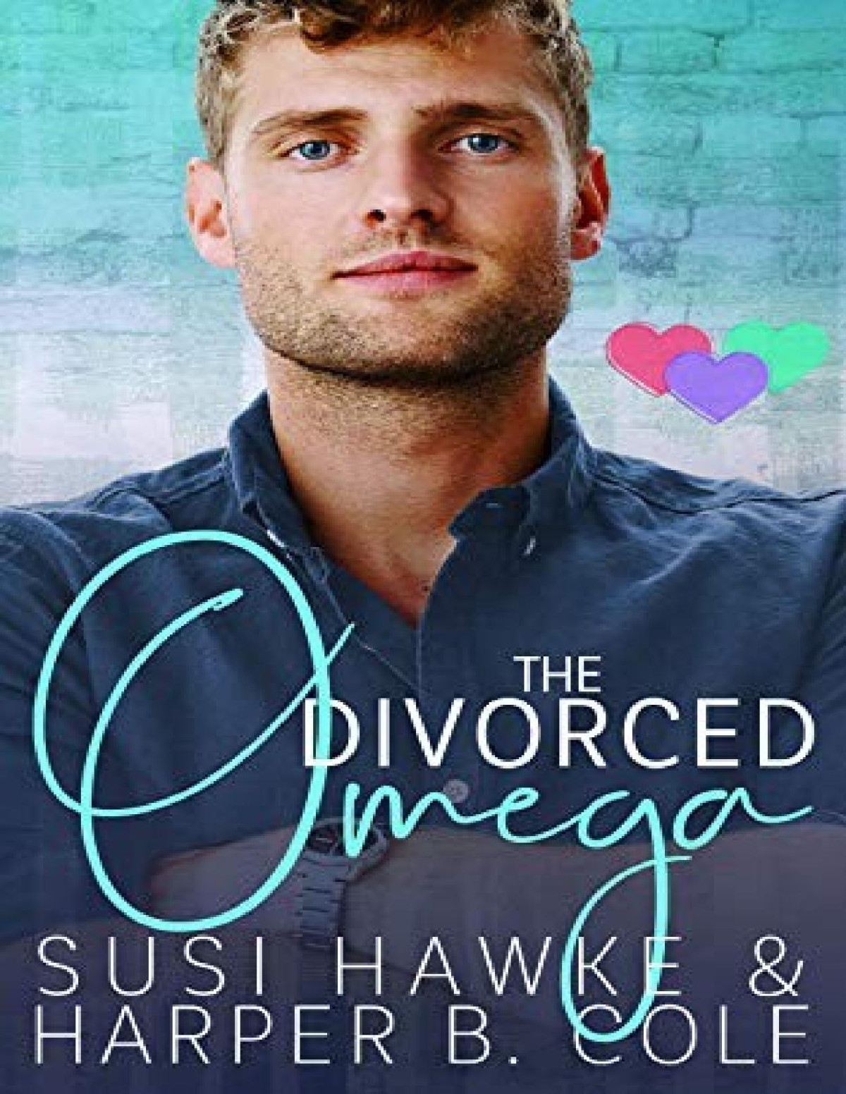 Three Hearts Collection 2 The Divorced Omega Harper B Cole Susi Hawke