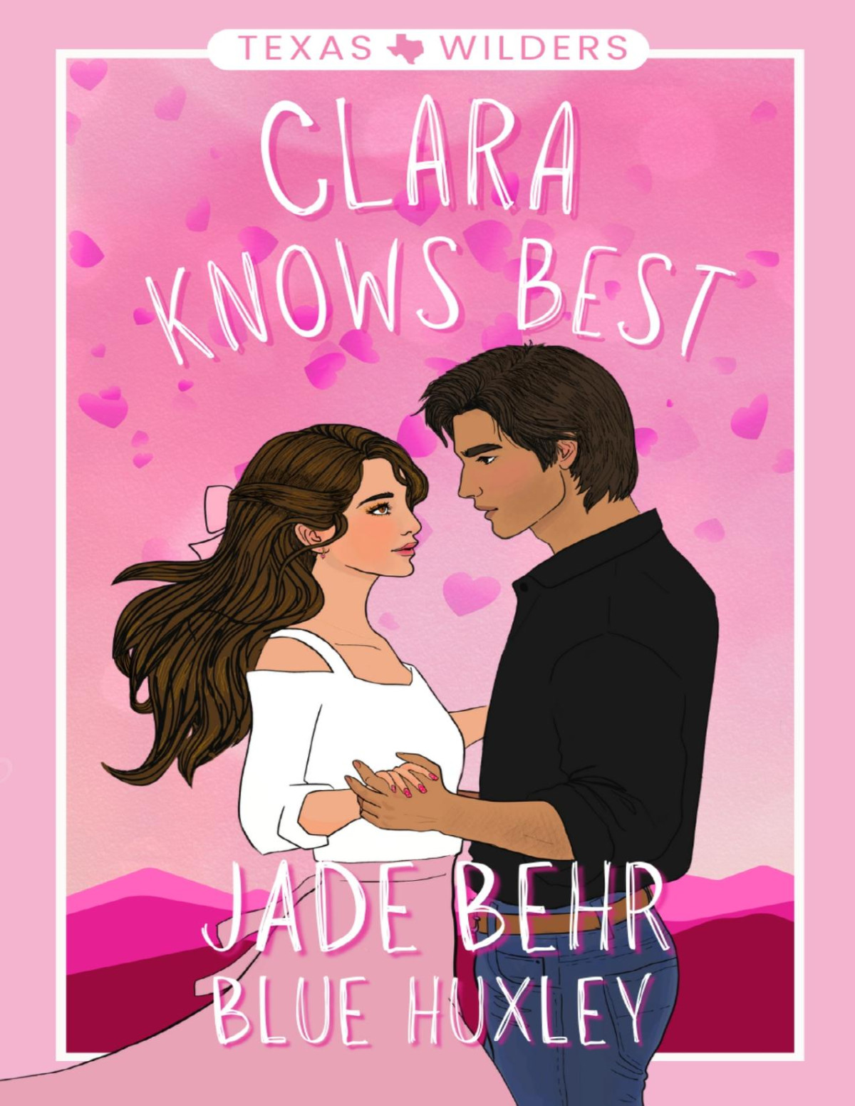 Clara Knows Best Texas Wilders Book 1 Jade Behr Blue Huxley