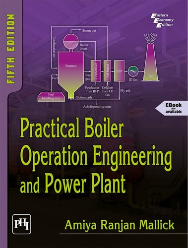 Practical Boiler Operation Engineering And Power Plant Fifth Edition 3rd Edition Mallick