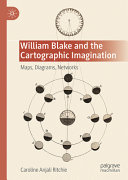 William Blake And The Cartographic Imagination Caroline Anjali Ritchie