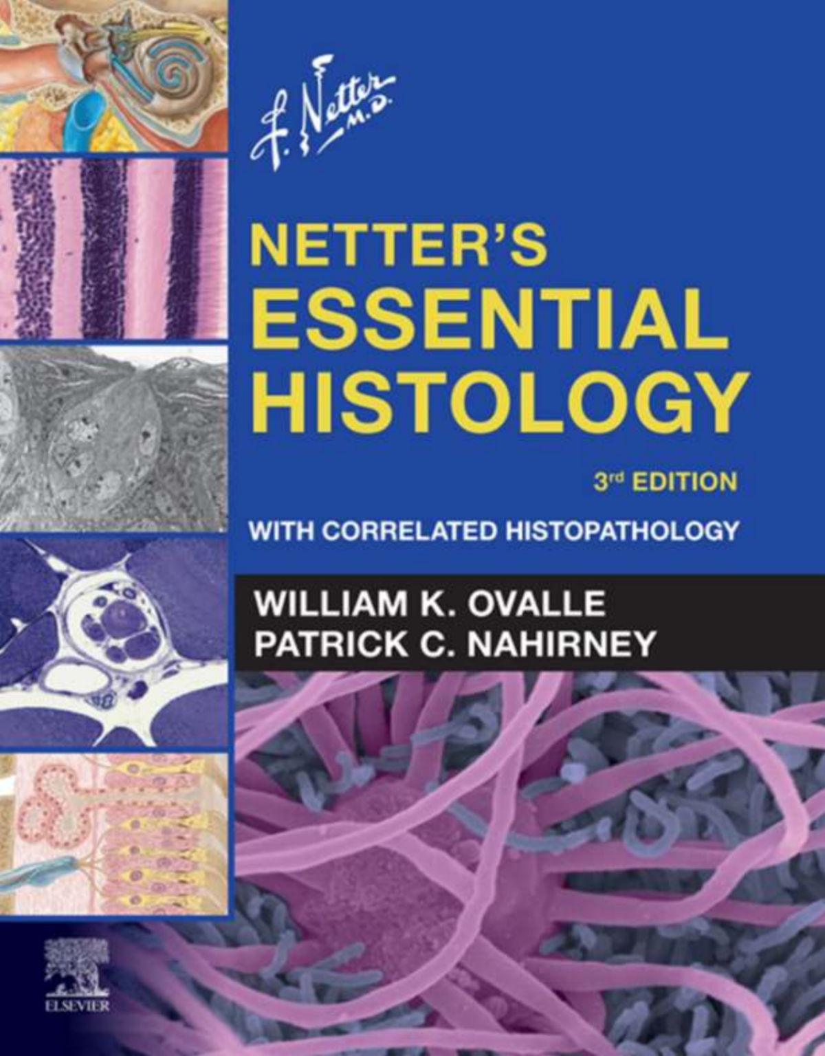 Netters Essential Histology With Correlated Histopathology 3rd Edition William K Ovalle Patrick C Nahirney