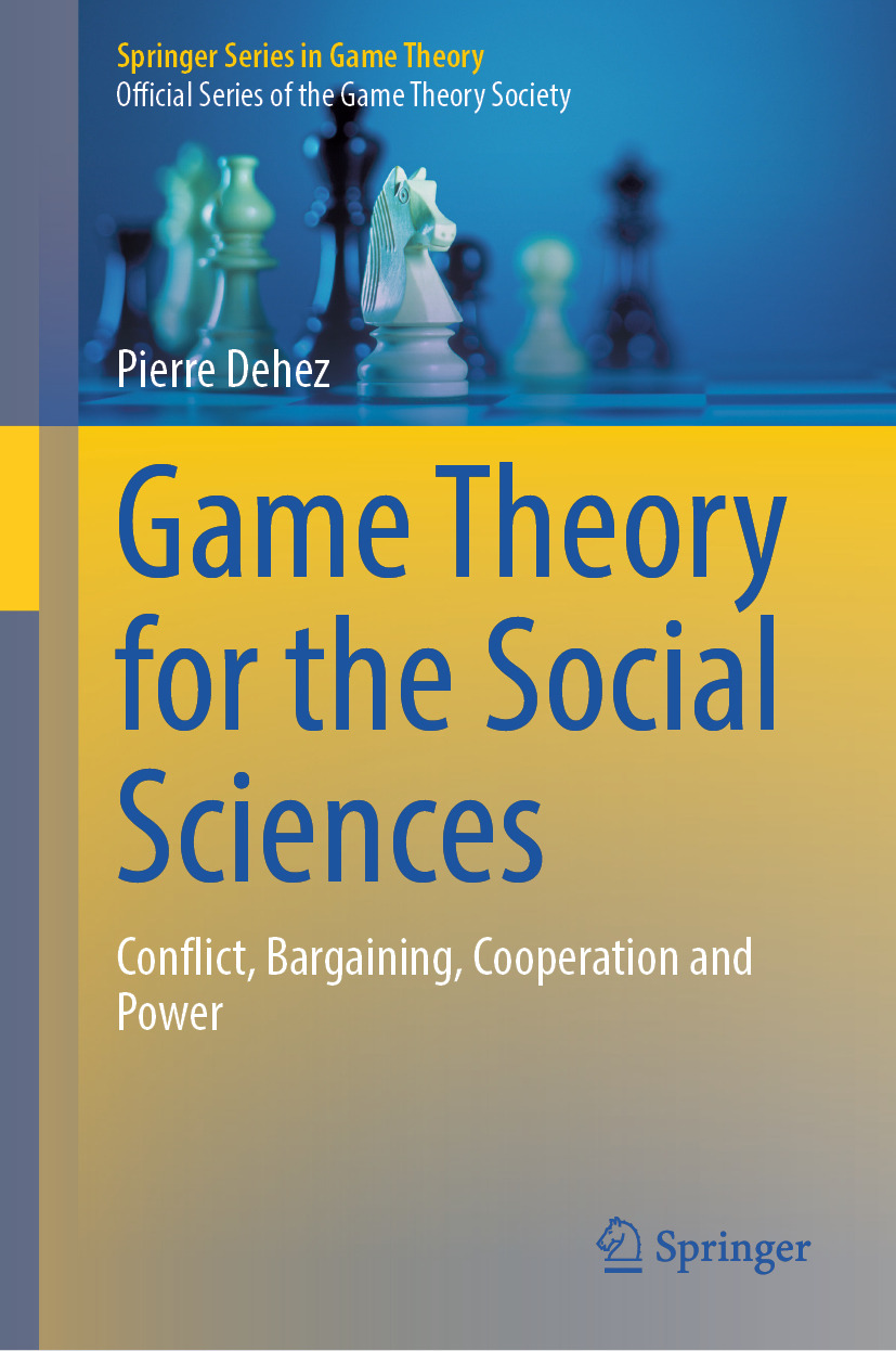 Game Theory For The Social Sciences Conflict Bargaining Cooperation And Power 1st Edition Pierre Dehez