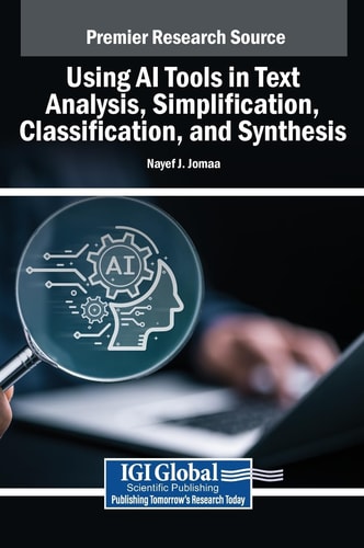 Using Ai Tools In Text Analysis Simplification Classification And Synthesis 1st Edition Nayef J Jomaa