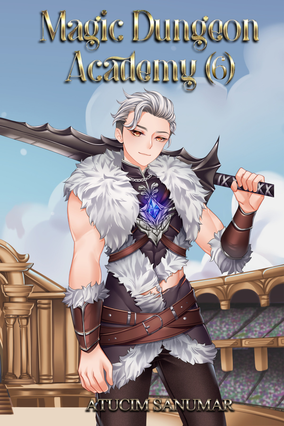 Magic Dungeon Academy Volume 6 Isekai Harem Fantasy School Life Slice Of Life Light Novel Series Atucim Sanumar