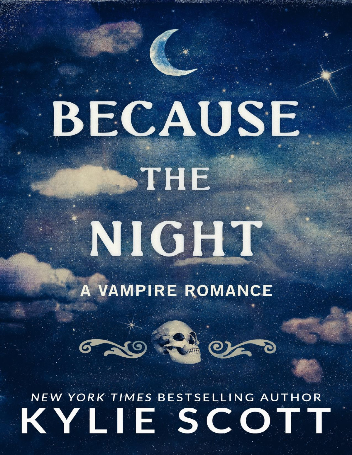 Because The Night A Vampire Romance Kylie Scott
