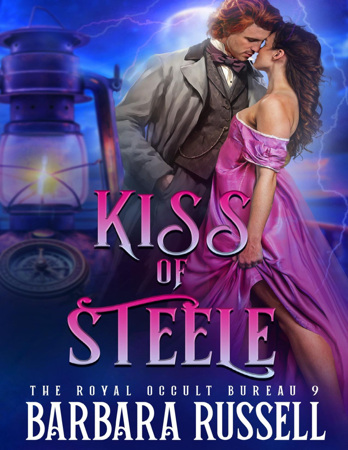 Kiss Of Steele The Royal Occult Bureau Book 9 Barbara Russell