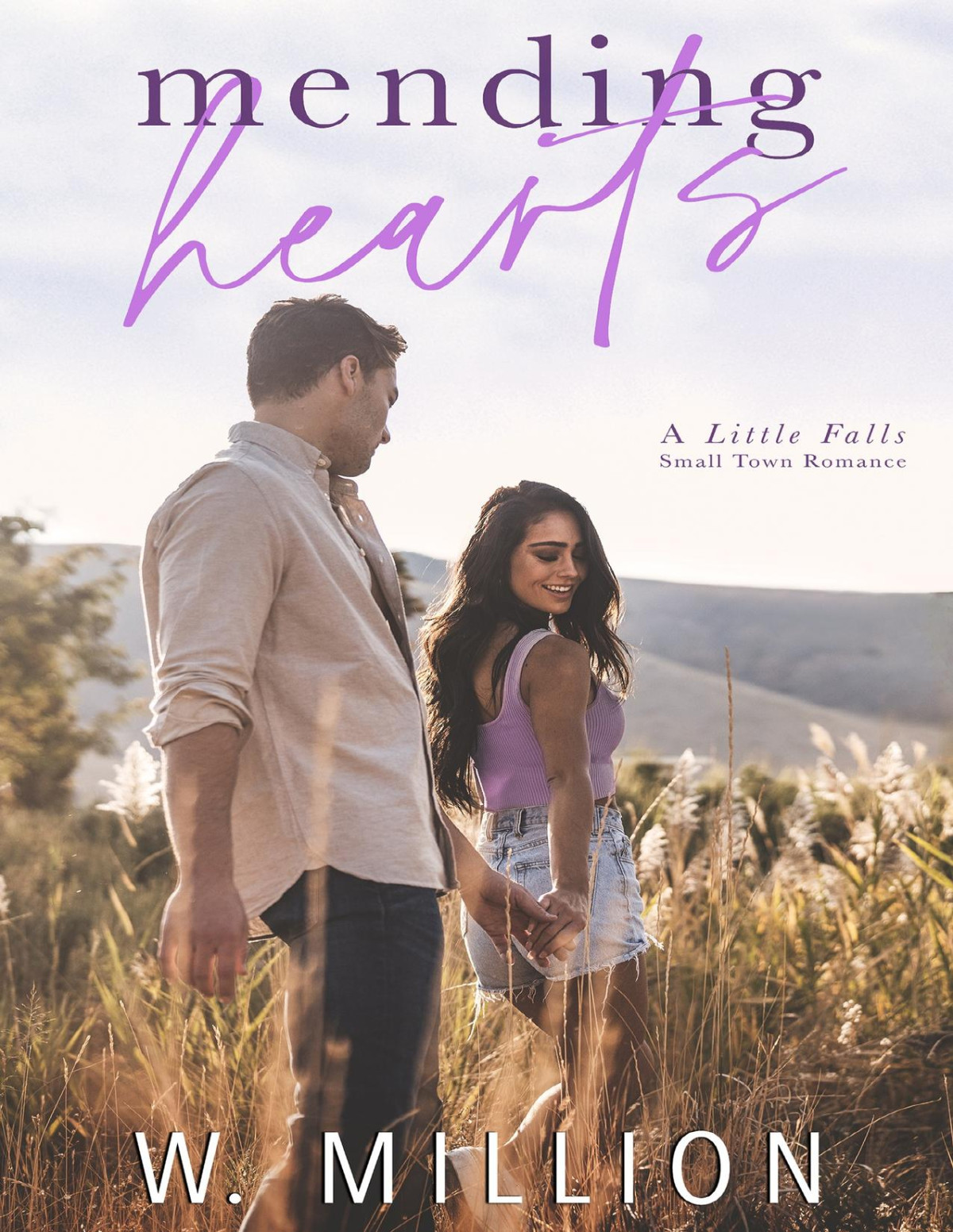 Mending Hearts A Small Town Romance W Million Wendy Million
