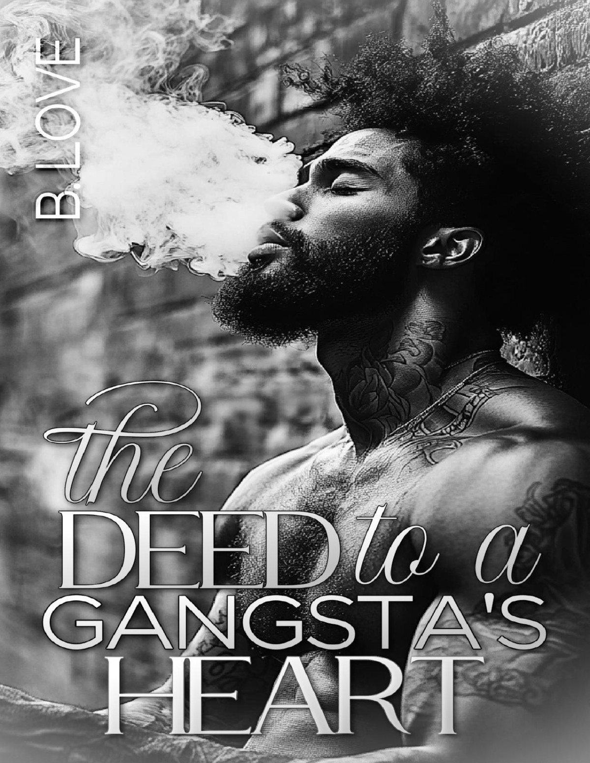 The Deed To A Gangstas Heart B Love
