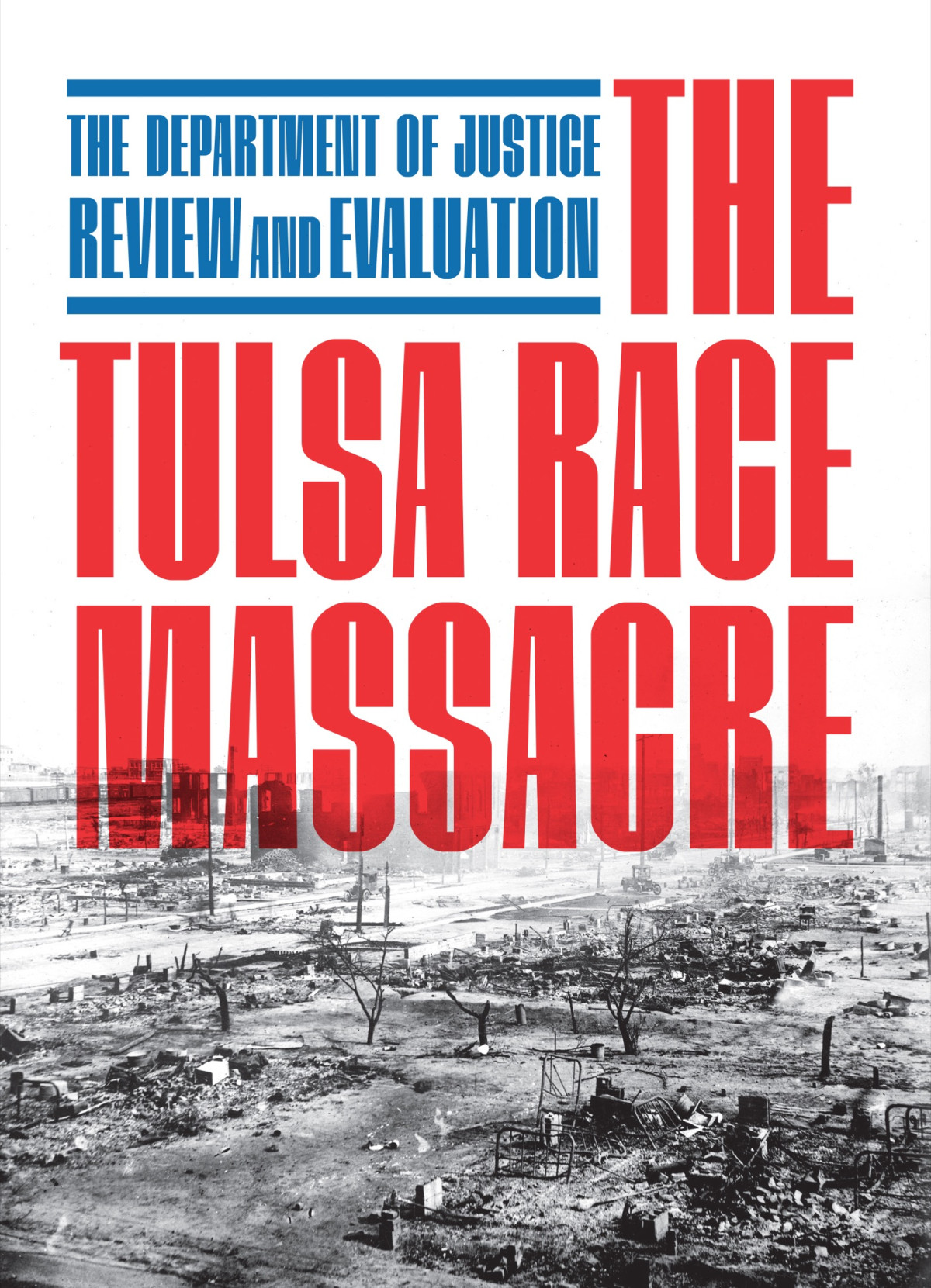 The Tulsa Race Massacre The Department Of Justice Review And Evaluation Department Of Justice