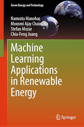 Machine Learning Applications In Renewable Energy 1st Edition Namrata Manohar