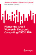 Pioneering Israeli Women In Electronic Computing 19531970 Raya Corry Leviathan Leo