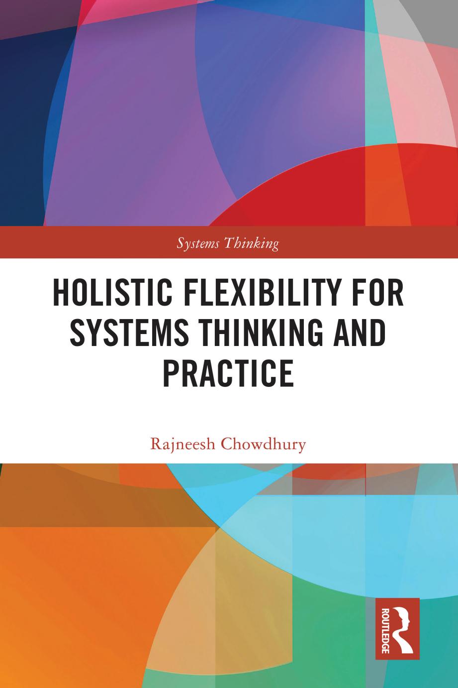 Holistic Flexibility For Systems Thinking And Practice Rajneesh Chowdhury