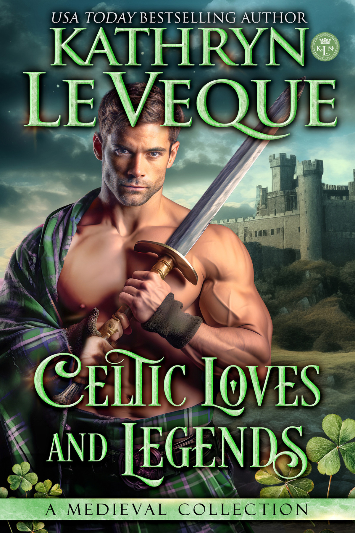 Celtic Love And Legends A Medieval Romance Collection Lords Of Eire Kathryn Le Veque