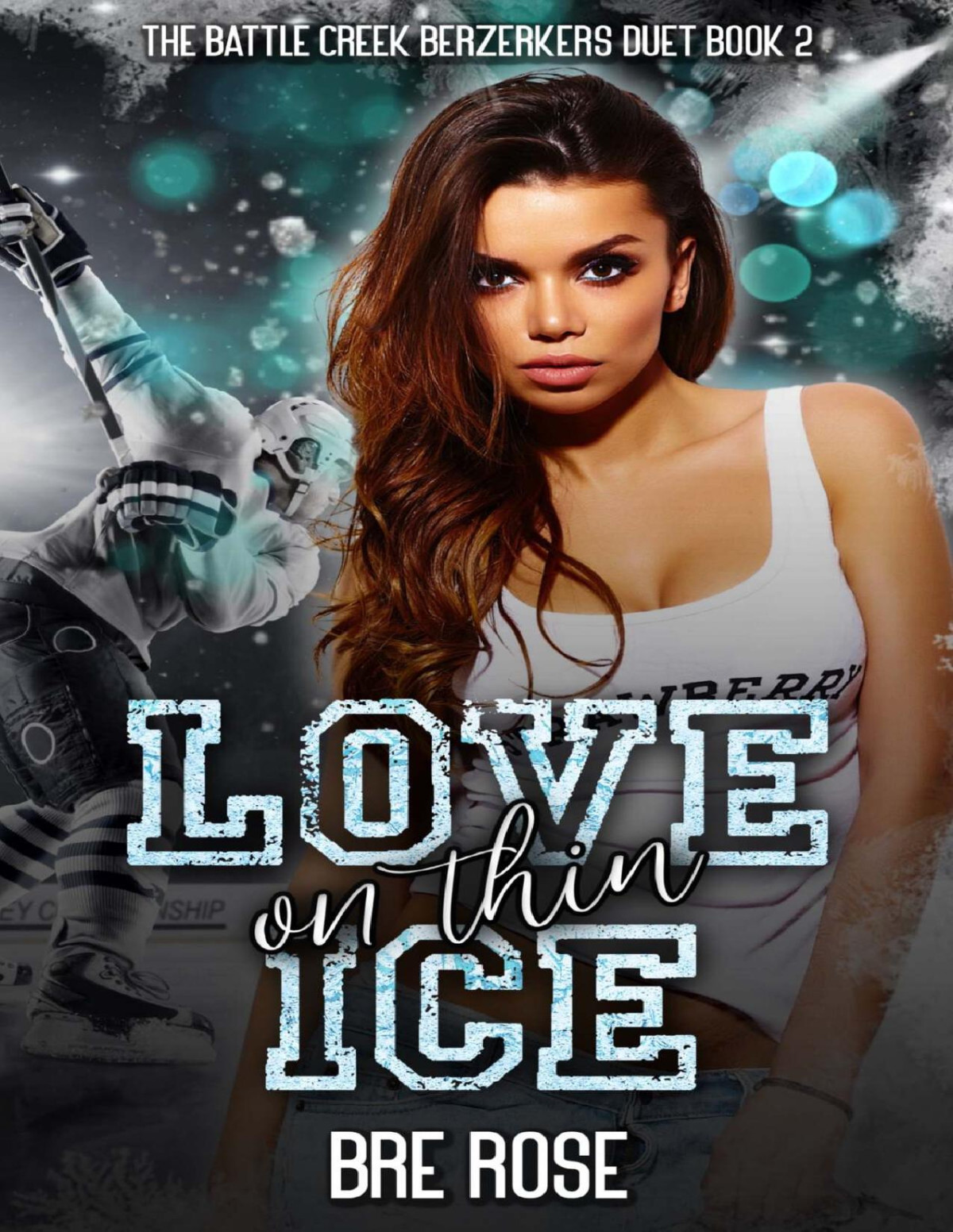Love On Thin Ice Bre Rose