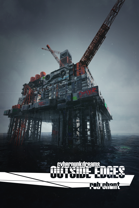Outside Edges Cyberpunkdreams 1st Edition Rob Chant