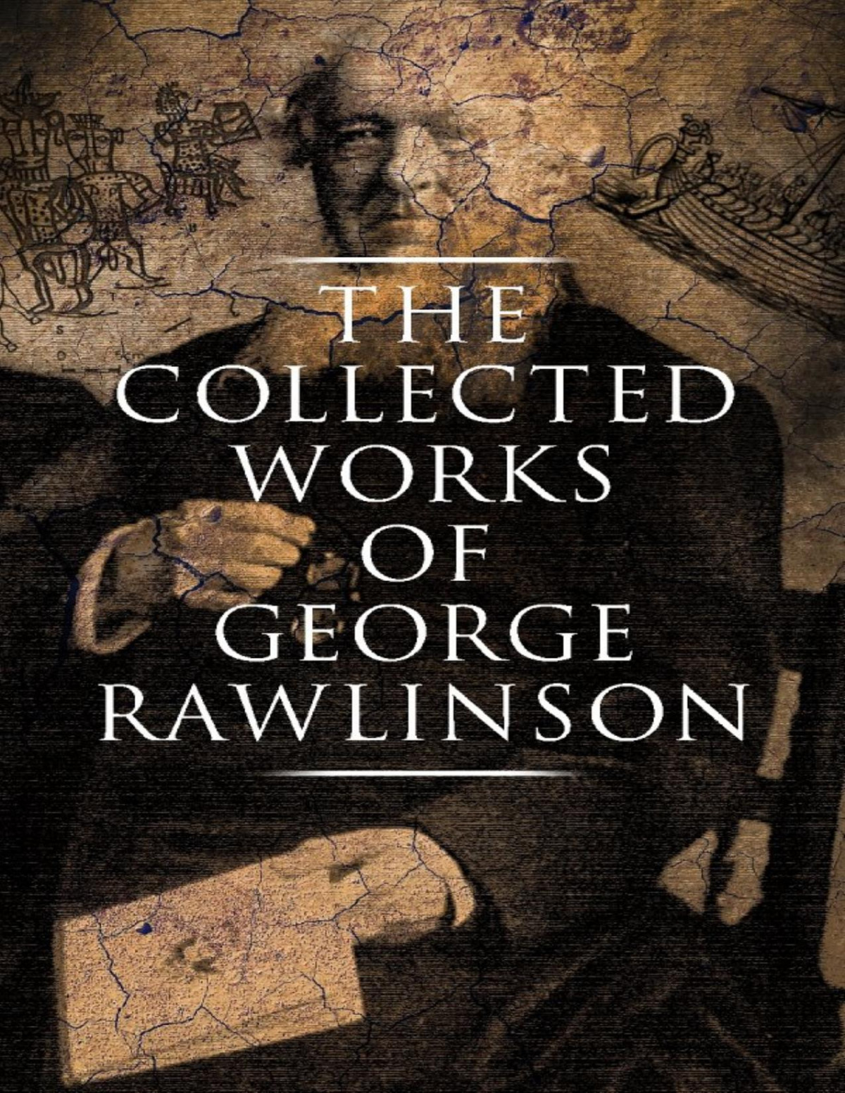 The Collected Works Of George Rawlinson George Rawlinson