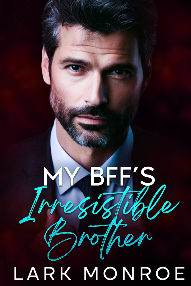 My Best Friends Irresistible Brother Lark Monroe