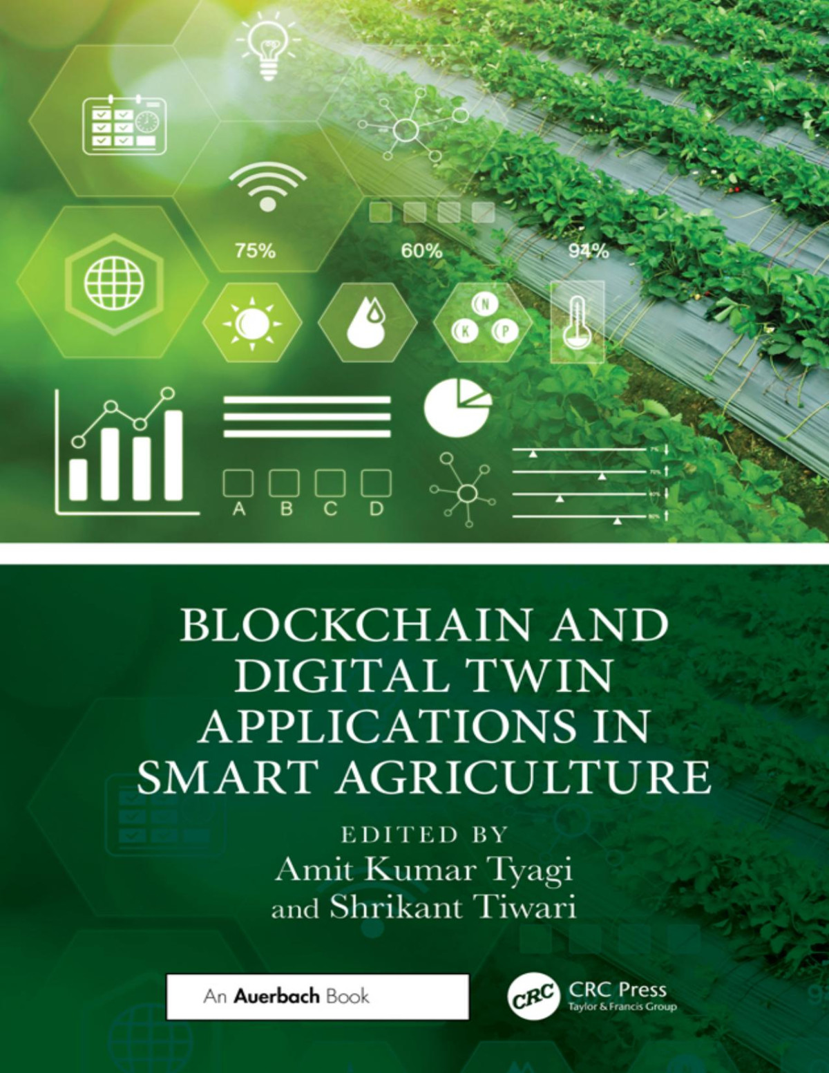 Blockchain And Digital Twin Applications In Smart Agriculture Amit Kumar Tyagi Shrikant Tiwari