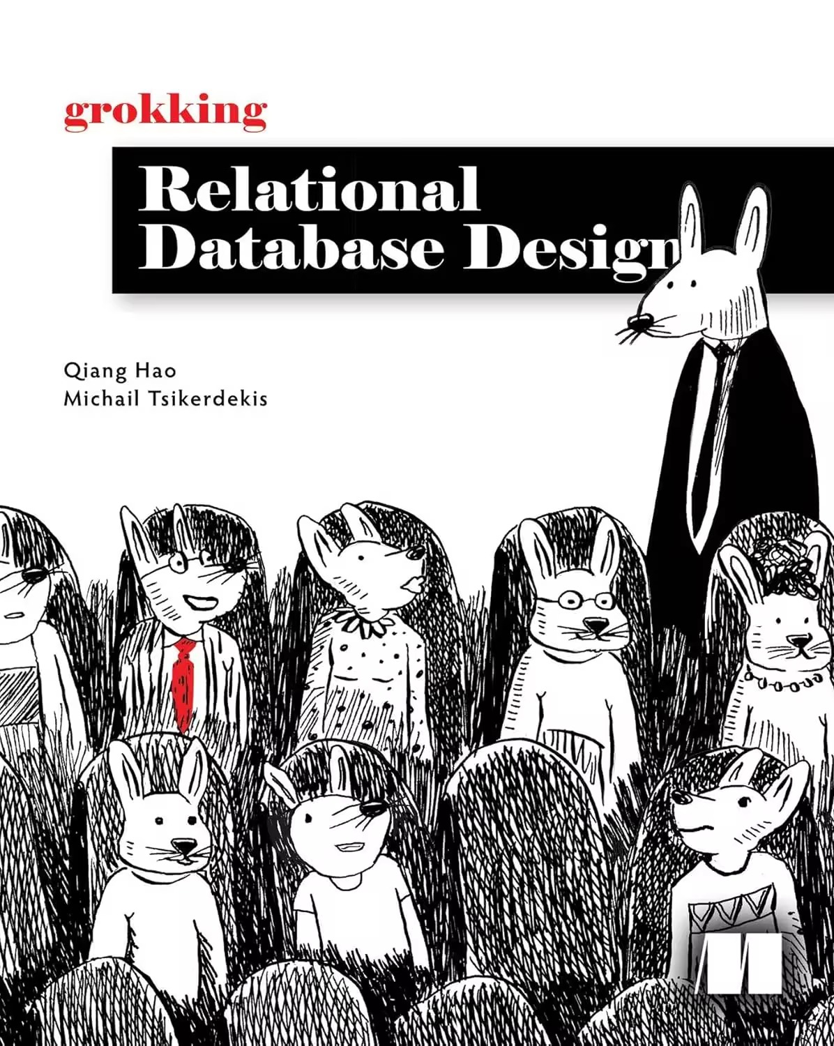 Grokking Relational Database Design Qiang Hao Michail Tsikerdekis