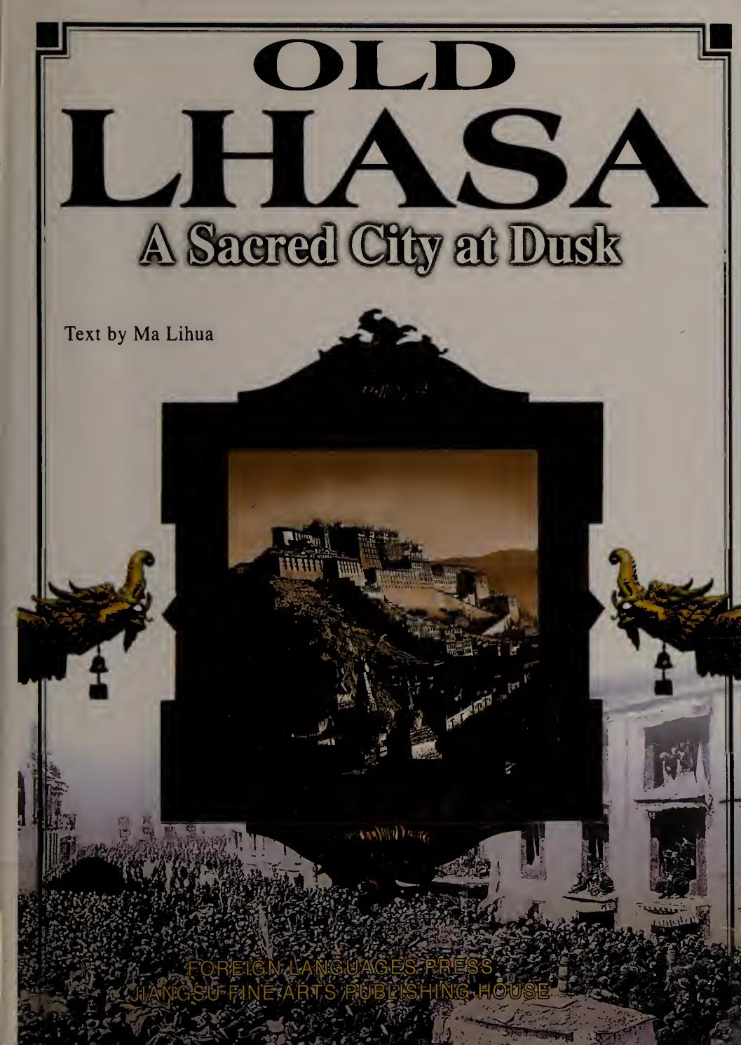Old Lhasa A Sacred City At Dusk Ma Lihua 马丽华著 王明杰翻译