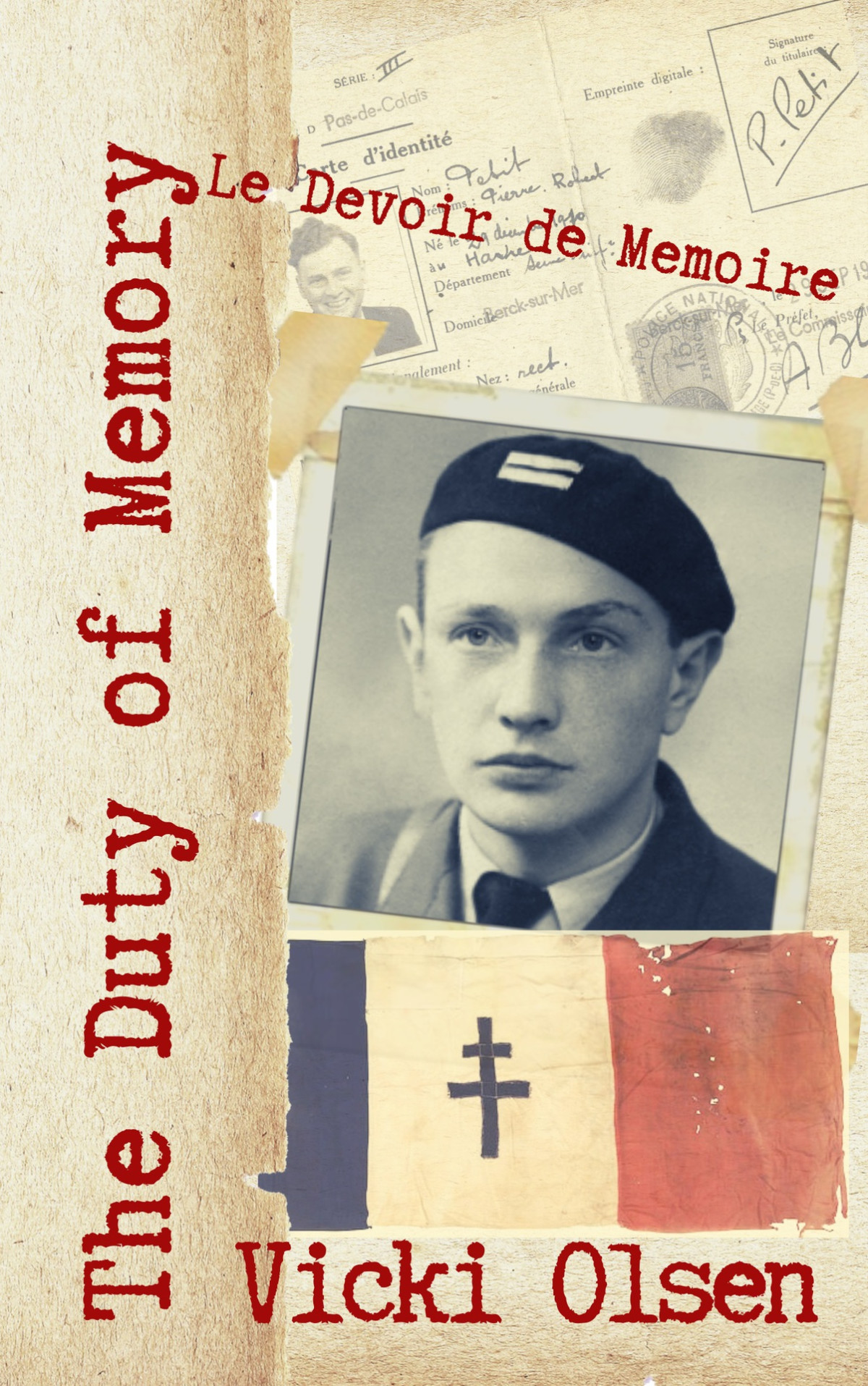 The Duty Of Memory Le Devoir De Memoire Olsen Vicki