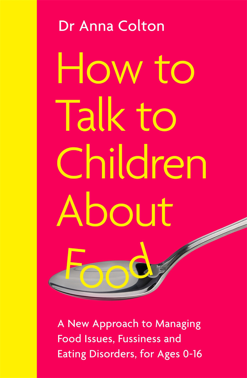 How To Talk To Children About Food Anna Colton
