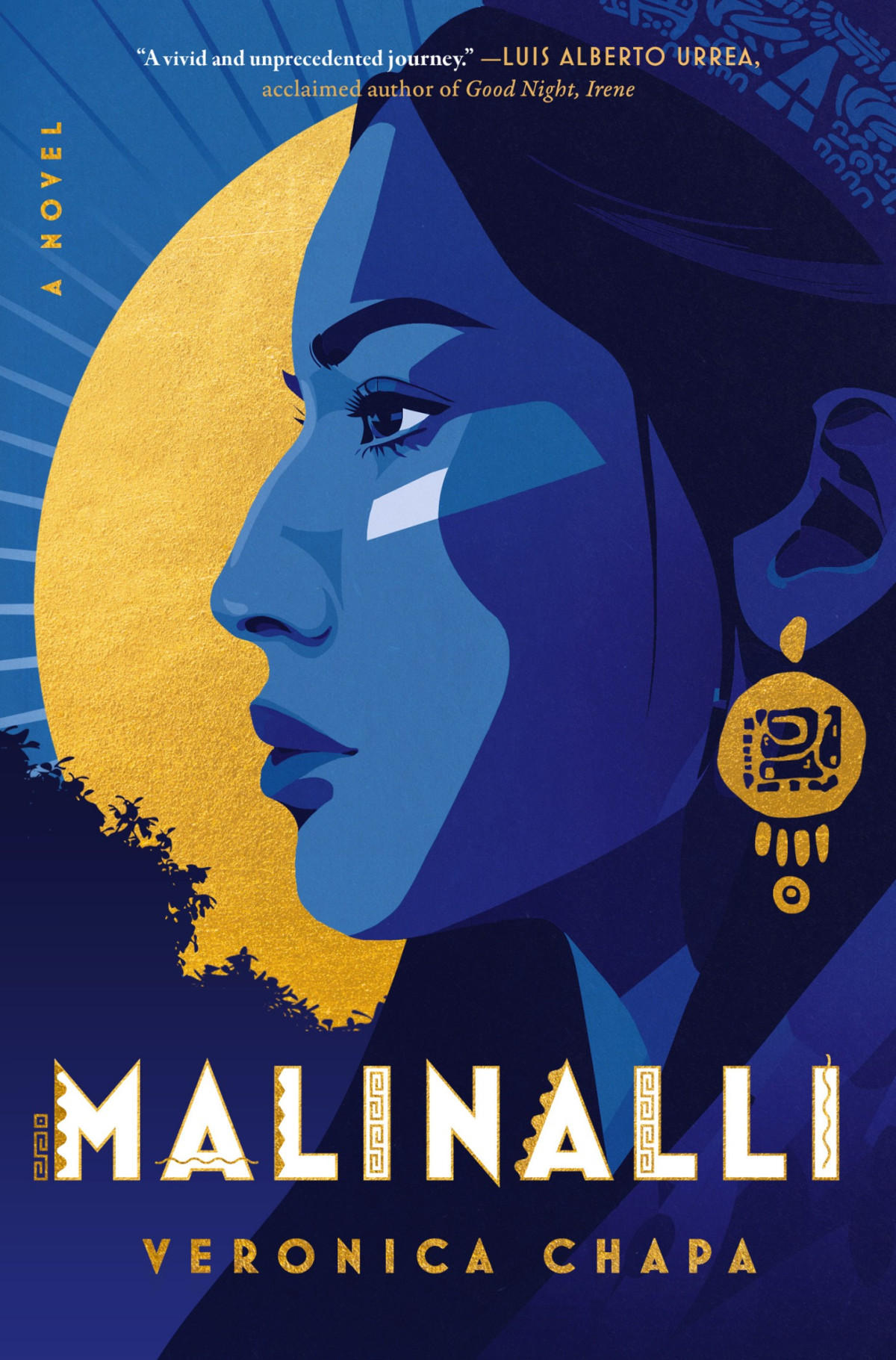 Malinalli A Novel Veronica Chapa