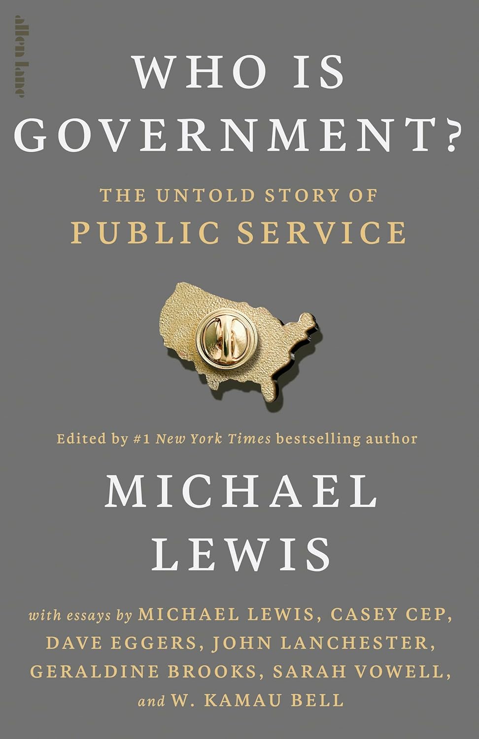 Who Is Government The Untold Story Of Public Service Michael Lewis