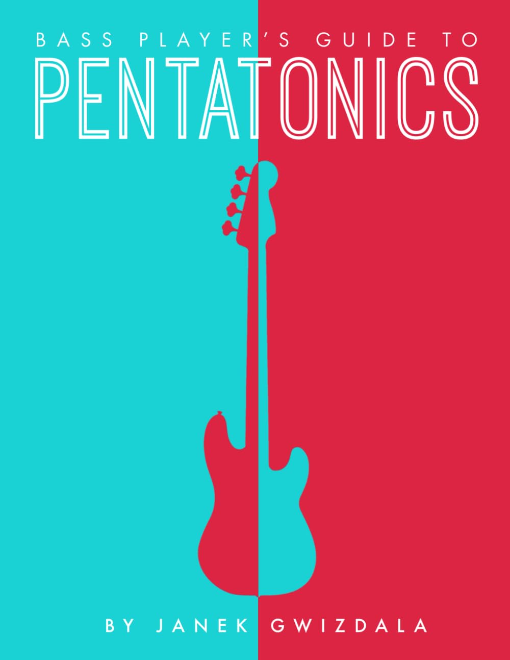Bass Players Guide To Pentatonics Janek Gwizdala