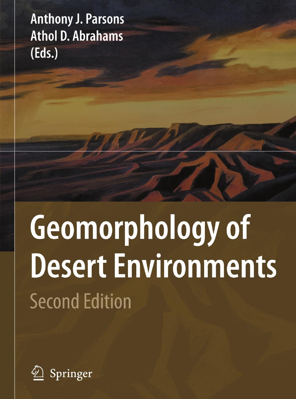 Geomorphology Of Desert Environments Anthony J Parsons Athol D Abrahams