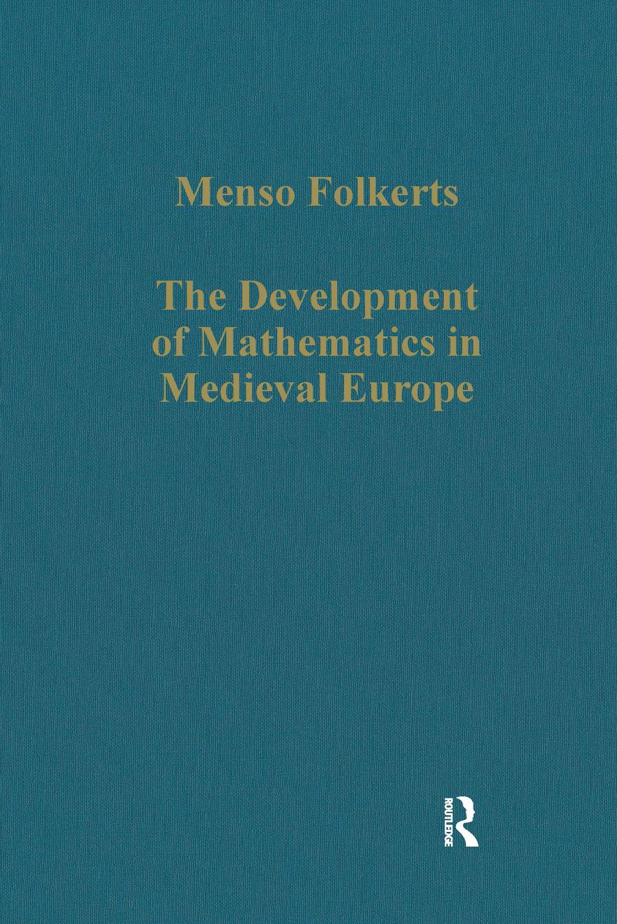 The Development Of Mathematics In Medieval Europe The Arabs Euclid Regiomontanus Menso Folkerts